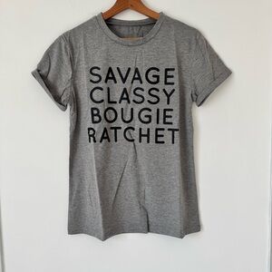 Women’s Graphic T Shirt  SAVAGE CLASSY BOUGIE RATCHET Size M